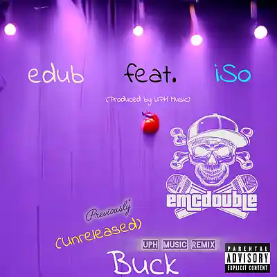 Picture for song 'Buck feat. iSo UNRELEASED [Produced by UPH Music]' by artist 'emcdouble'