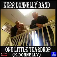 Picture for song 'One Little Teardrop (K.Donnelly)' by artist 'Kerr Donnelly Band'