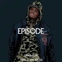 Picture for song 'Episode (Chris Brown Type Beat)(BUY 1 GET 1 FREE)' by artist 'AYOCXRN (Formerly King Corn Beatzz)'