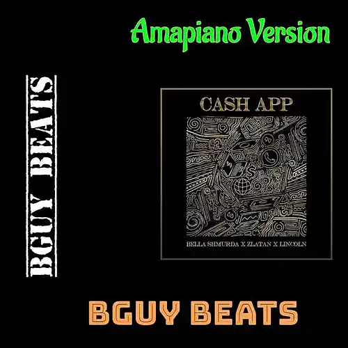 Picture for song 'CashApp Amapiano Version produced by BguyBeats' by artist 'Bguy Beats'