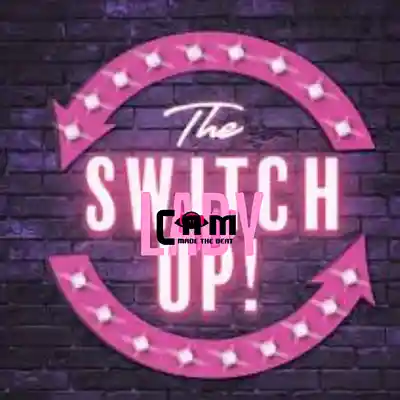Picture for song 'The switch up *Buy 1 get 1 free*' by artist 'Ladycammadethebeat'