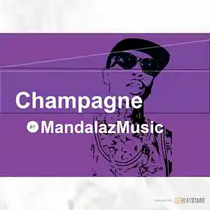 Picture for song 'Champagne' by artist 'MandalazMusic'