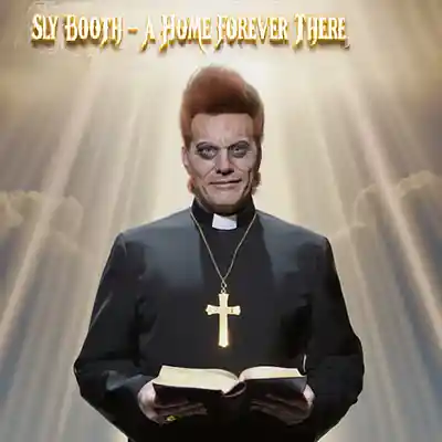 Picture for song 'SLY BOOTH - A HOME FOREVER THERE' by artist 'SLY BOOTH MUSIC SHOWCASE'