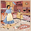 Picture for song 'Bent Outta Shape' by artist 'Betty Kracker'