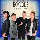 Picture for song 'It's a Mistake (Radio Edit)' by artist 'Boycode'