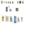 Picture for song 'I'm a Threat f/ PCK' by artist 'Braced'