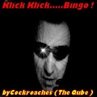 Picture for song 'Klick ........Klick.........Bingo ! 774849' by artist 'Cockroaches'