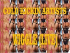 Picture for song 'Wiggle (your Behind)' by artist 'Cold Kickin Artists'