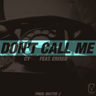 Picture for song 'Cy - Don't Call Me (Feat. Erised) Prod. Mattie J' by artist 'Cy (Official)'