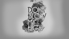 Picture for song 'Dont Blow My Hi Vid Beat' by artist 'DatBoiNeph'