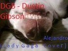 Picture for song 'Alejandro' by artist 'DGB - Dustin Gibson'