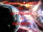 Picture for song 'TRANCE SEQUENCE' by artist 'DJ CRUSADE N BASSMOM'