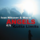 Picture for song 'Wav-E ft. Ivan Nikusev - Angels (club mix)' by artist 'Branko Stojanovski'