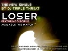 Picture for song 'Loser ft. Disciple (D.I.)' by artist 'DJ Triple Threat'