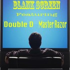 Picture for song 'Blank Screen Feat Master Razor.mp3' by artist 'DoubleDuk'