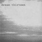 Picture for song 'Edge of Something More' by artist 'Dream Thirteen'