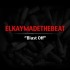 Picture for song 'Blast Off (Beat)- ElkayMadeTheBeat' by artist 'ElkayMadeTheBeat'