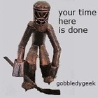 Picture for song 'your time here is done' by artist 'gobbledygeek'