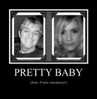 Picture for song ''Pretty Baby' (Another Collaboration with Jolee)' by artist 'HipwaitersFrank Henderson'