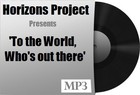 Picture for song 'To the World, who's out there?' by artist 'HORIZONS PROJECT'