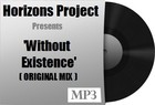 Picture for song 'Without Existence (2002 Original)' by artist 'HORIZONS PROJECT'