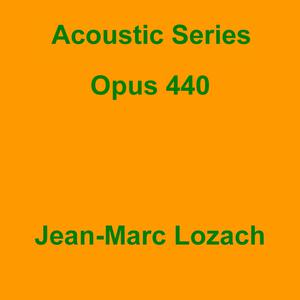 Picture for song 'Acoustid Series Opus 440' by artist 'Jean-Marc Lozach'