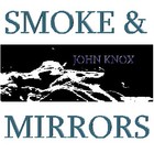Picture for song 'smoke and mirrors' by artist 'john knox'