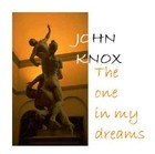 Picture for song 'The One in My Dreams' by artist 'john knox'