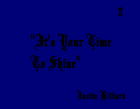 Picture for song 'It's Your Time To Shine' by artist 'Hillist'