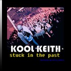 Picture for song 'Kool Keith - Stuck In The Past - Prod.by K.Science' by artist 'Keith Science'