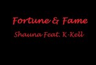 Picture for song 'fortune & fame - Shauna feat. K-Kell' by artist 'K-Kell'