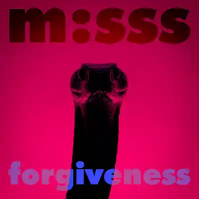Picture for song 'm:sss - forgiveness' by artist 'magic messs'