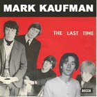 Picture for song 'The Last Time' by artist 'Mark Kaufman'