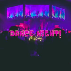 Picture for song 'Dance Night(Prod.MKay)' by artist 'MKay0411'