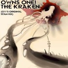 Picture for song 'The Kraken (O1!'S Original Titan Mix)' by artist 'Owns OnE'