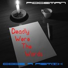 Picture for song 'Deadly Were The Words (Code 9 Remix)' by artist 'Pidgeman'