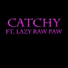 Picture for song 'Catchy ft. lazy raw paw' by artist 'Pop Rock Exploziun'