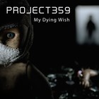 Picture for song 'My Dying Wish' by artist 'PROJECT359'