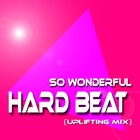 Picture for song 'Hard Beat (Uplifting Mix)' by artist 'So Wonderful'