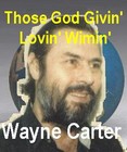 Picture for song 'THOSE GOD GIVIN' LOVIN' WIMIN' - Wayne Carter' by artist 'Spud Martin sample'