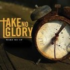 Picture for song 'Open The Door' by artist 'Take No Glory'