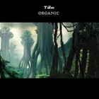 Picture for song 'Mix of 'Organic' album' by artist 'Talos (UK Ambient)'