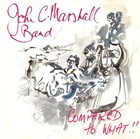Picture for song 'down right dirty rotten shame' by artist 'the john c.marshall band'