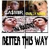 Picture for song 'Better This Way (with Ca$mir/ feat. Shelly Noon' by artist 'The Masons'