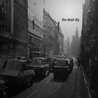 Picture for song 'The Dead City' by artist 'the vinegar tears'