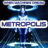 Picture for song 'Metropolis' by artist 'When Machines Dream'