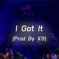Picture for song '*New* I Got It (Prod By X9)' by artist 'X9 OTB'