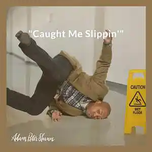 Picture for song 'Caught Me Slippin' (Meek Mill Type Beat)' by artist 'Beats By Adam Peter Shinn'