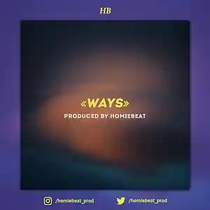 Picture for song 'Ways' by artist 'Homiebeat'