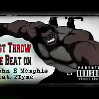 Picture for song 'Just Throw the Beat on- John E Memphis Feat 2Tyme' by artist 'John E Memphis'